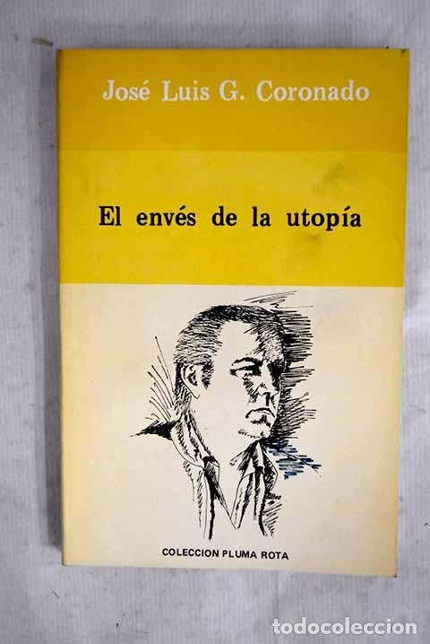 Libri di seconda mano: El env&eacute;s de la utop&iacute;a.- Coronado, Jos&eacute; Luis G.