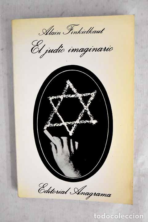 B&uuml;cher: El jud&iacute;o imaginario: Finkielkraut, Alain.- Finkielkraut, Alain