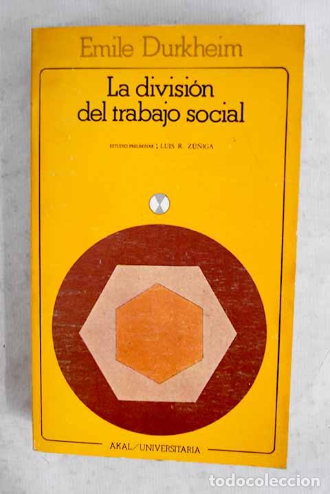B&uuml;cher: La divisi&oacute;n del trabajo social.- Durkheim, &Eacute;mile