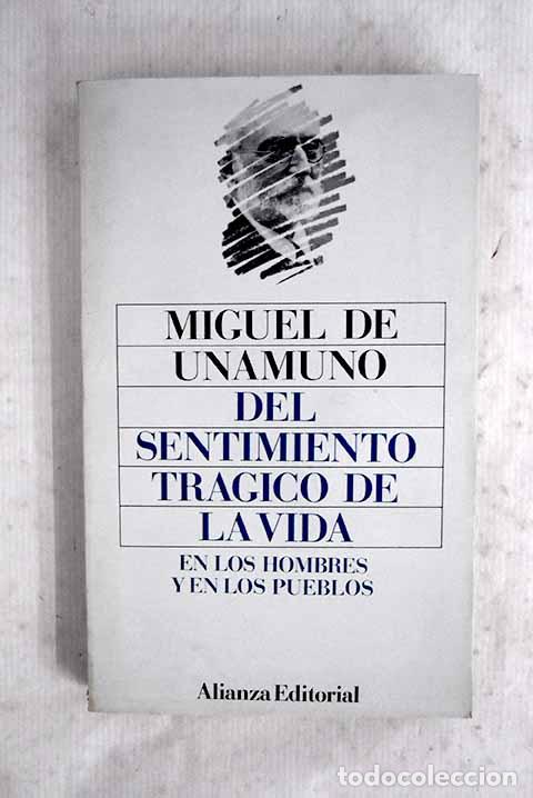 B&uuml;cher: Del sentimiento tr&aacute;gico de la vida en los hombres y en los pueblos.- Unamuno, Miguel de