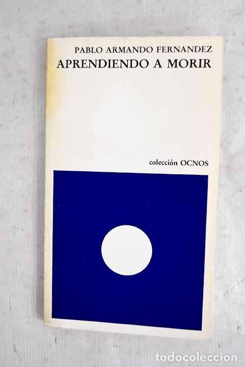 B&uuml;cher: Aprendiendo a morir: Fern&aacute;ndez, Pablo Armando.- Fern&aacute;ndez, Pablo Armando