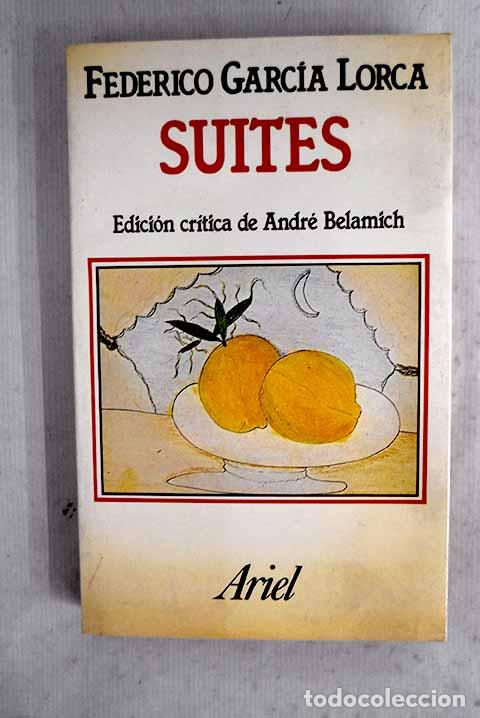 B&uuml;cher: Suites: Garc&iacute;a Lorca, Federico.- Garc&iacute;a Lorca, Federico