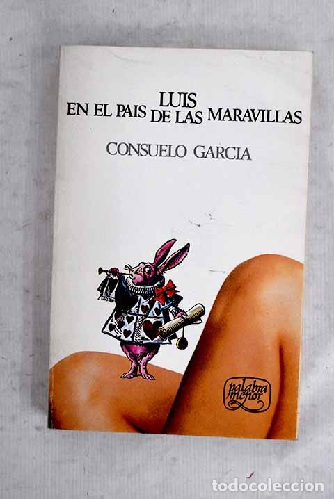 books: Luis en el pa&iacute;s de las maravillas.- Garc&iacute;a, Consuelo