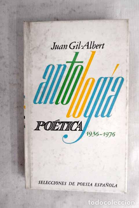 books: Antolog&iacute;a po&eacute;tica, 1936-1976.- Gil-Albert, Juan