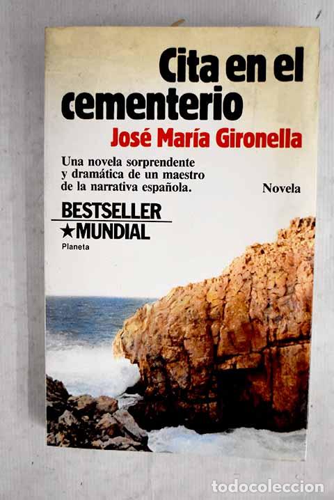 books: Cita en el cementerio.- Gironella, Jos&eacute; Mar&iacute;a
