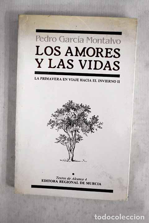 books: Los amores y las vidas.- Garc&iacute;a Montalvo, Pedro
