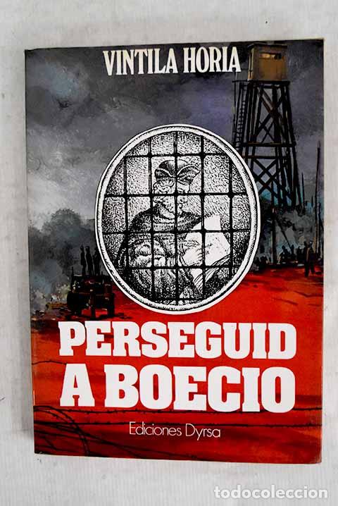 Libros: &iexcl;Perseguid a Boecio!.- Horia, Vintila