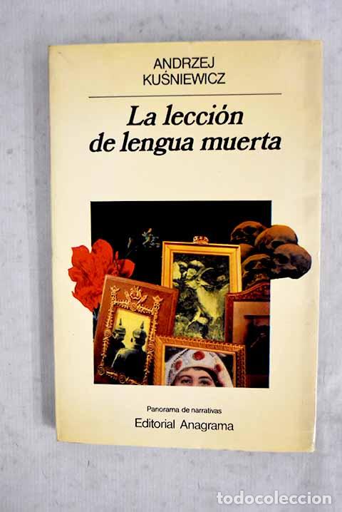 Libros: La lecci&oacute;n de lengua muerta.- Kusniewicz, Andrzej