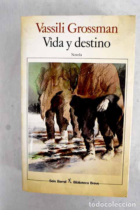 Libros: Vida y destino: Grossman, Vasilii Semenovich.- Grossman, Vasilii Semenovich