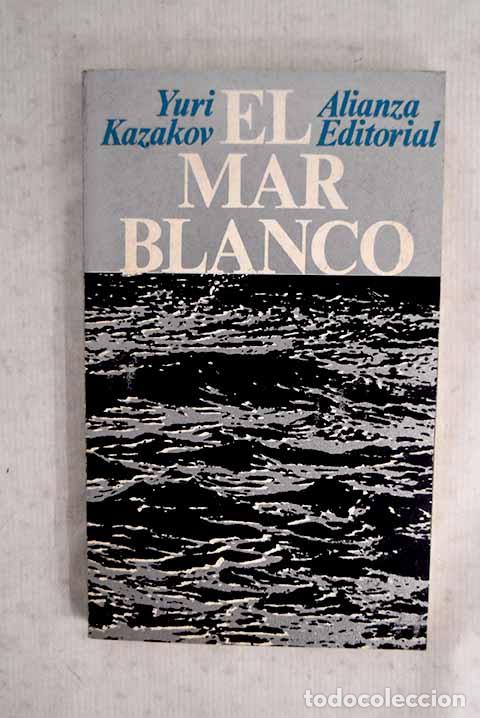 Libros: El mar Blanco: Kazakov, Iurii Pavlovich.- Kazakov, Iurii Pavlovich