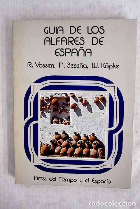 Libros: Gu&iacute;a de los alfares de Espa&ntilde;a (1971-1973).- Vossen, Ruediger