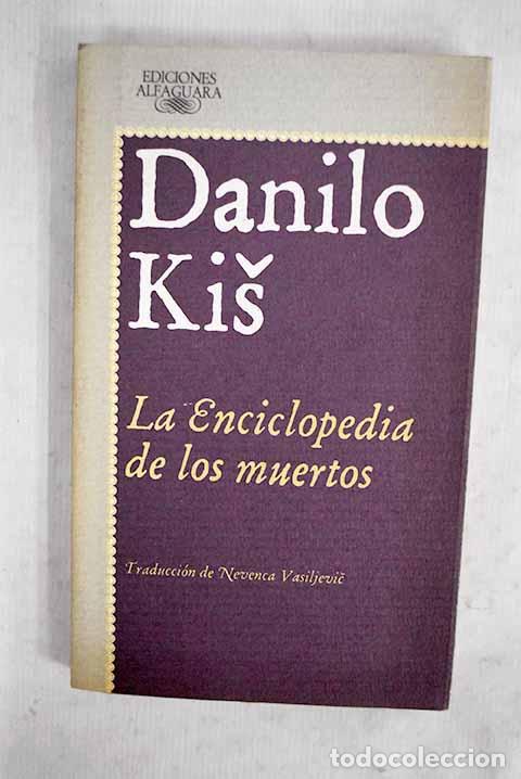 Libros: La enciclopedia de los muertos.- Kis, Danilo