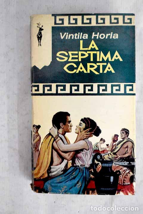 Libros: La septima carta: Horia, Vintila.- Horia, Vintila