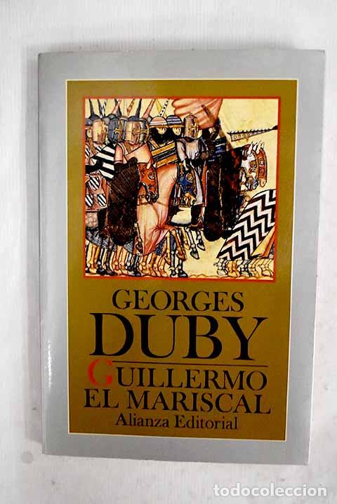 Libros: Guillermo el Mariscal.- Duby, Georges