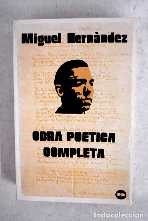Libros: Obra po&eacute;tica completa.- Hern&aacute;ndez, Miguel
