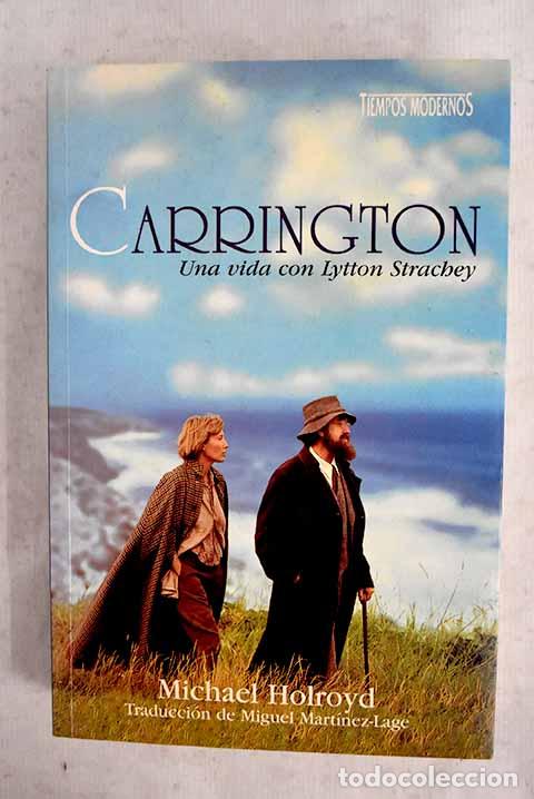 Libros: Carrington: una vida con Lytton Strachey.- Holroyd, Michael
