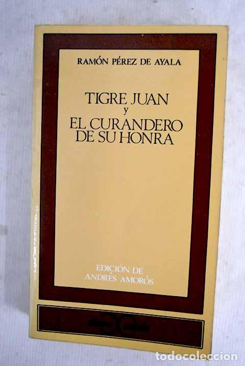 Libros: Tigre Juan: P&eacute;rez de Ayala, Ram&oacute;n.- P&eacute;rez de Ayala, Ram&oacute;n