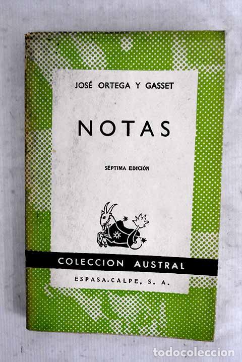 Libros: Notas: Ortega y Gasset, Jos&eacute;.- Ortega y Gasset, Jos&eacute;