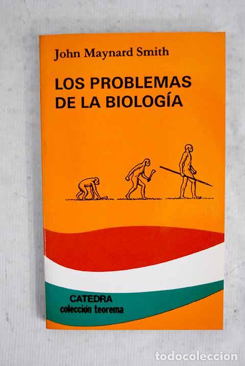 Libros: Los problemas de la biolog&iacute;a.- Maynard Smith, John