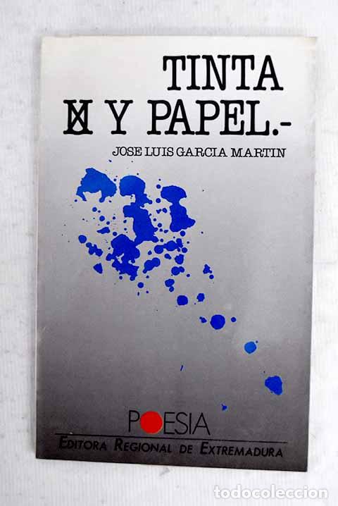 Libros: Tinta y papel: Garc&iacute;a Mart&iacute;n, Jos&eacute; Luis.- Garc&iacute;a Mart&iacute;n, Jos&eacute; Luis