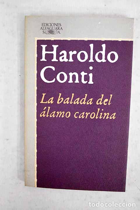 Libros: La balada del &aacute;lamo carolina.- Conti, Haroldo