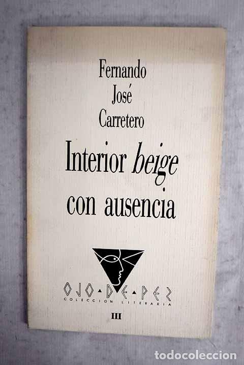 Libros: Interior beige con ausencia.- Carretero, Fernando Jos&eacute;