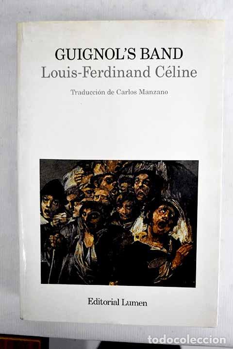 Libros: Guignol s band: Celine, Louis Ferdinand.- Celine, Louis Ferdinand