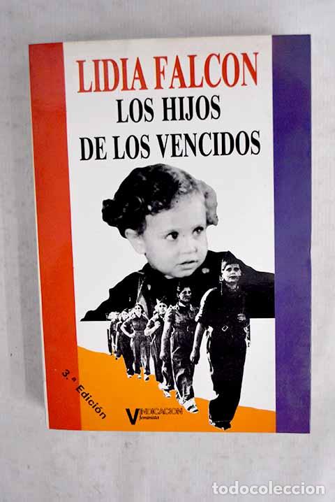 Libros: Los hijos de los vencidos: (1939-1949).- Falc&oacute;n, Lidia