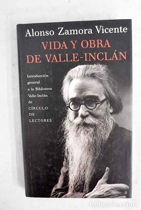 Libros: Vida y obra de Ram&oacute;n del Valle-Incl&aacute;n (1866-1936): introducci&oacute;n general a la Biblioteca Valle-Incl&aacute;n