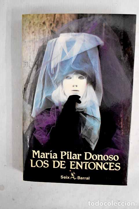 Libros: Los de entonces: (recuerdos).- Donoso, Mar&iacute;a Pilar