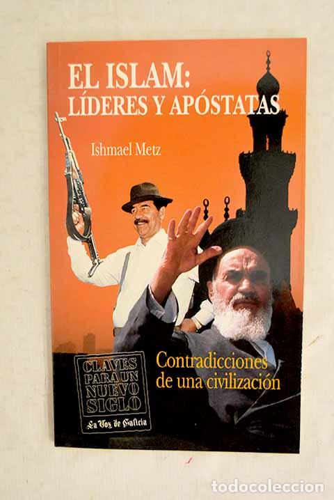 Libros: El islam: l&iacute;deres y ap&oacute;statas.- Metz, Ishmael
