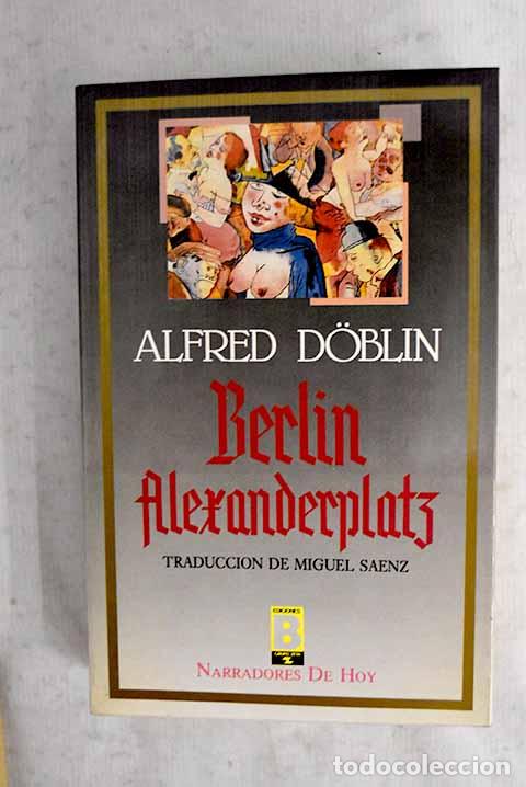Libros: Berl&iacute;n Alexanderplatz.- Doblin, Alfred