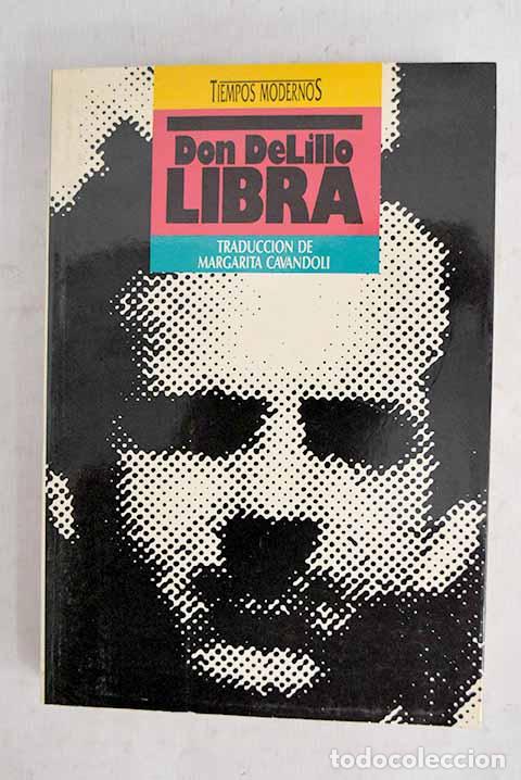 Libros: Libra: DeLillo, Don: Ediciones B..- DeLillo, Don