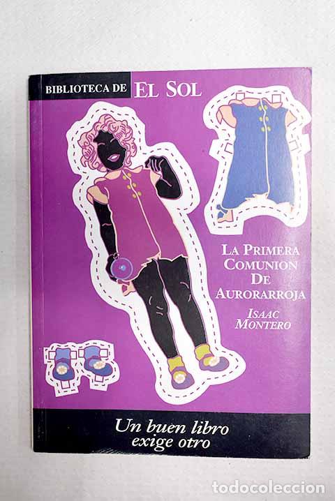 Libros: La primera comuni&oacute;n de Aurorarroja y otros relatos.- Montero, Isaac