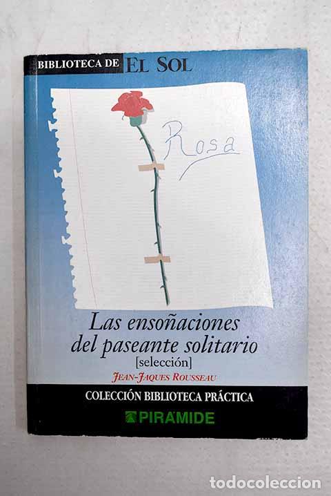 Libros: Las enso&ntilde;aciones del paseante solitario: (selecci&oacute;n).- Rousseau, Jean-Jacques