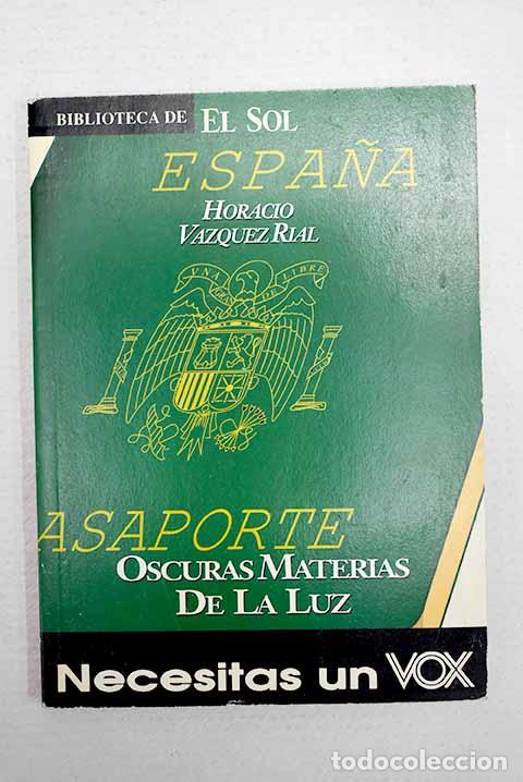 Libros: Oscuras materias de la luz.- V&aacute;zquez Rial, Horacio