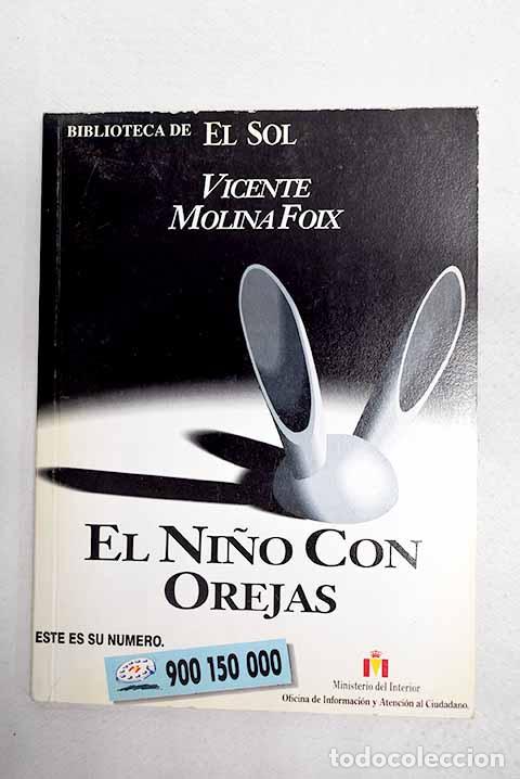 Libros: El ni&ntilde;o con orejas: Molina Foix, Vicente.- Molina Foix, Vicente