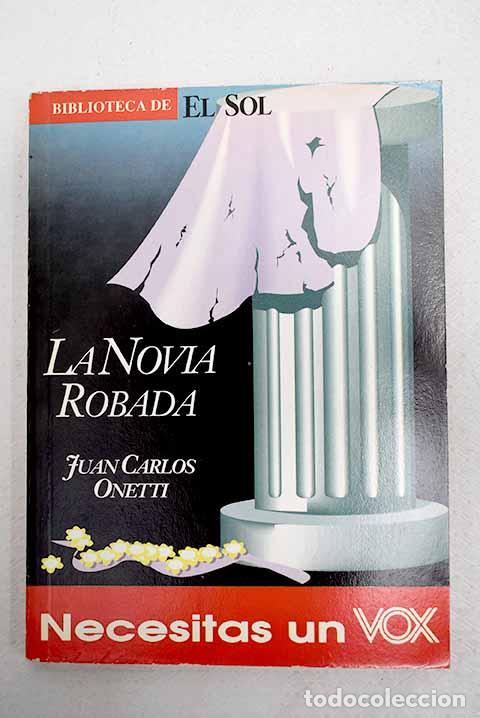 Libros: La novia robada: Onetti, Juan Carlos.- Onetti, Juan Carlos