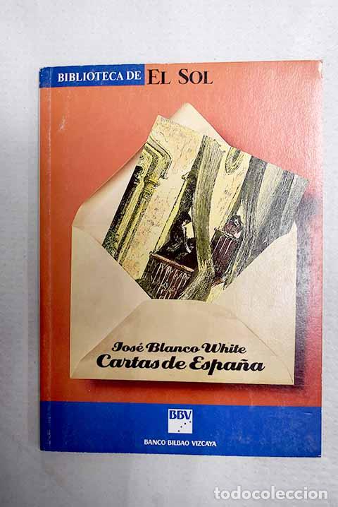 Libros: Cartas de Espa&ntilde;a: (selecci&oacute;n).- Blanco White, Jos&eacute; Mar&iacute;a