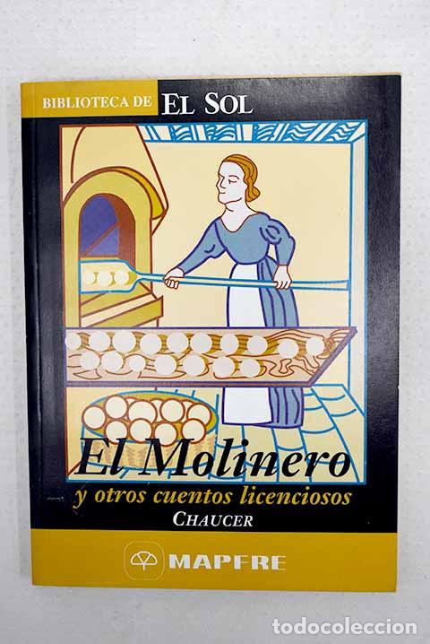 Libros: El molinero y otros cuentos licenciosos.- Chaucer, Geoffrey