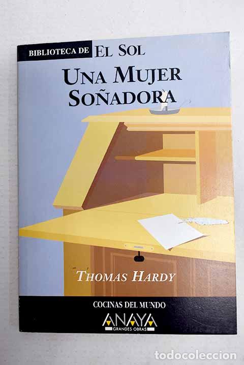 Libri di seconda mano: Una mujer so&ntilde;adora: Hardy, Thomas.- Hardy, Thomas