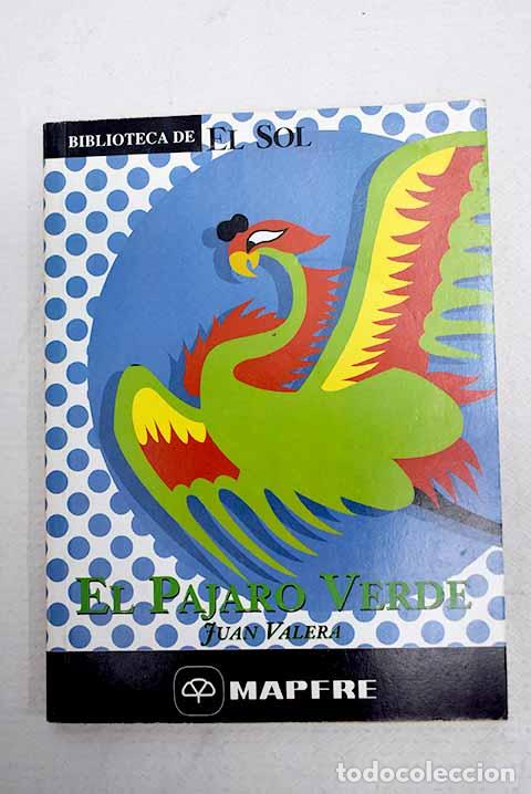 Libri di seconda mano: El p&aacute;jaro verde y otros cuentos.- Valera, Juan