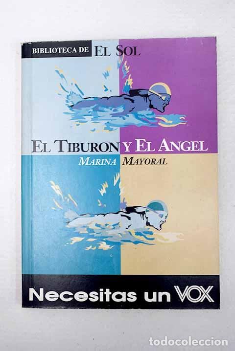 Livres: El tibur&oacute;n y el &aacute;ngel y otros relatos.- Mayoral, Marina
