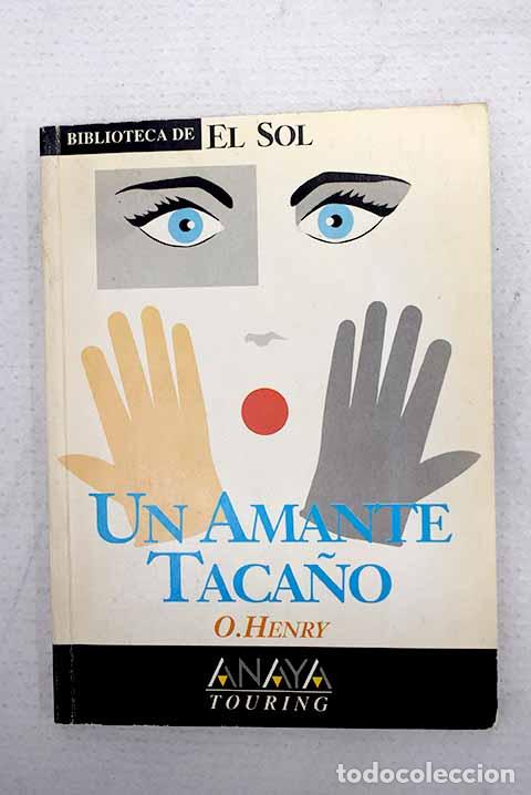 Livres: Un amante taca&ntilde;o y otras historias.- Henry, O.
