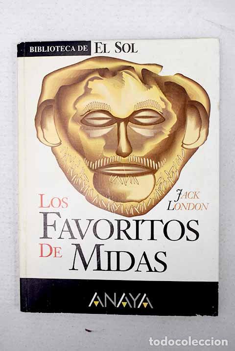 Livres: Los favoritos de Midas.- London, Jack