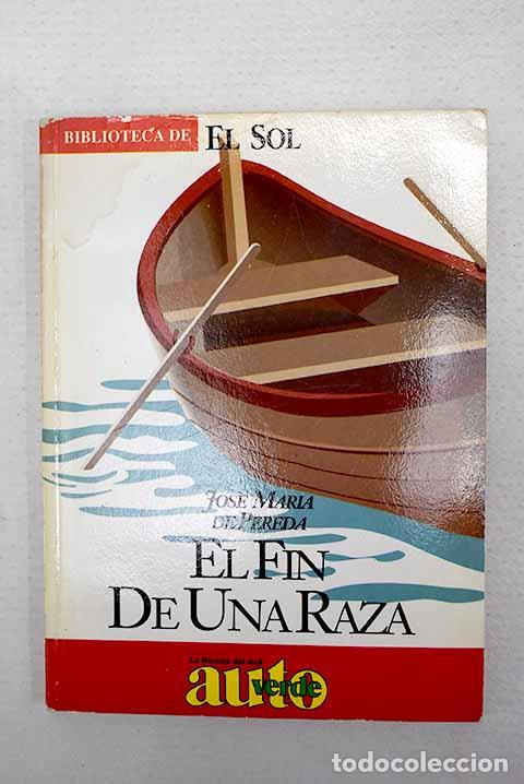 Libros: El fin de una raza: Pereda, Jos&eacute; Mar&iacute;a de.- Pereda, Jos&eacute; Mar&iacute;a de
