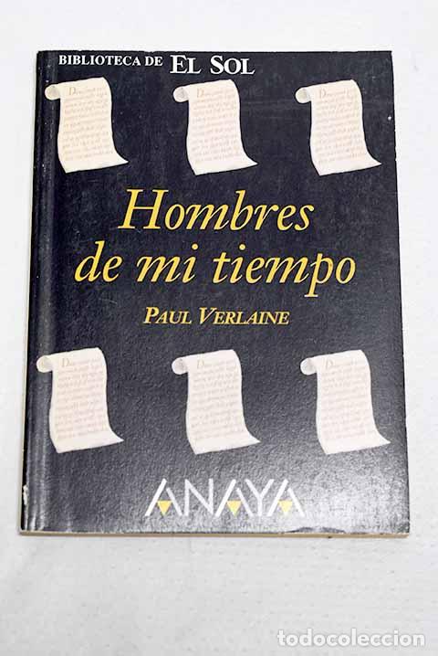 Libros: Hombres de mi tiempo.- Verlaine, Paul