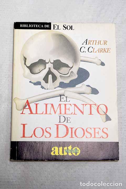 Libros: El alimento de los dioses.- Clarke, Arthur Charles