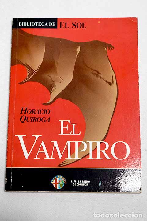 Libros: El vampiro: Quiroga, Horacio.- Quiroga, Horacio