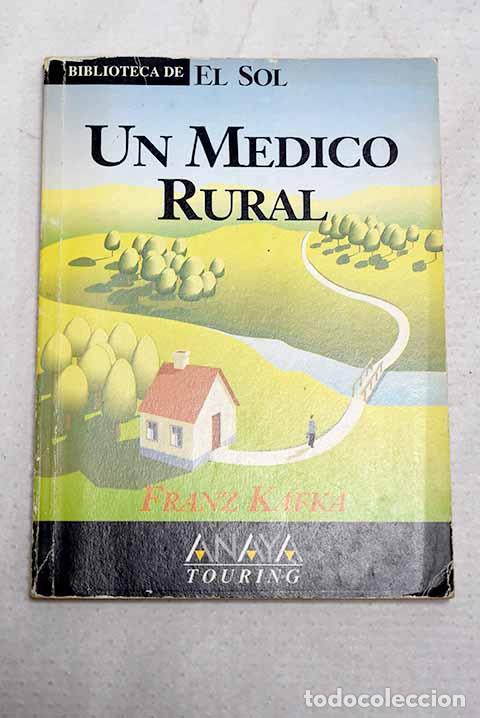 Libros: Un m&eacute;dico rural y otros relatos.- Kafka, Franz